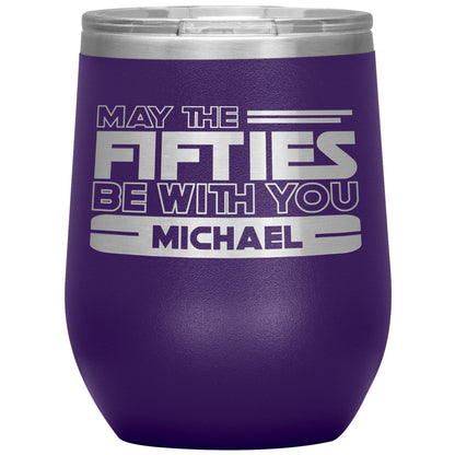 May the Fifties Be With You Name Tumbler