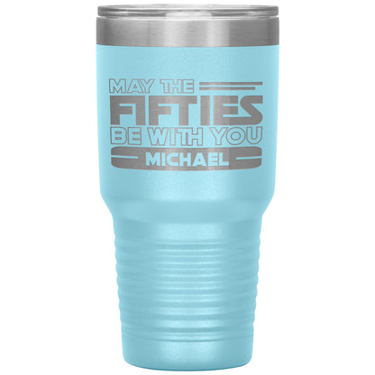 May the Fifties Be With You Name Tumbler