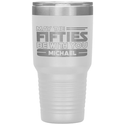 May the Fifties Be With You Name Tumbler