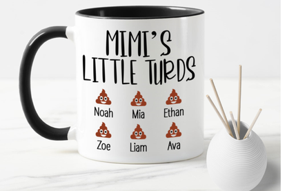 Mimi's Little Turds Mug