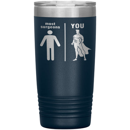 Most Surgeons Men Tumbler