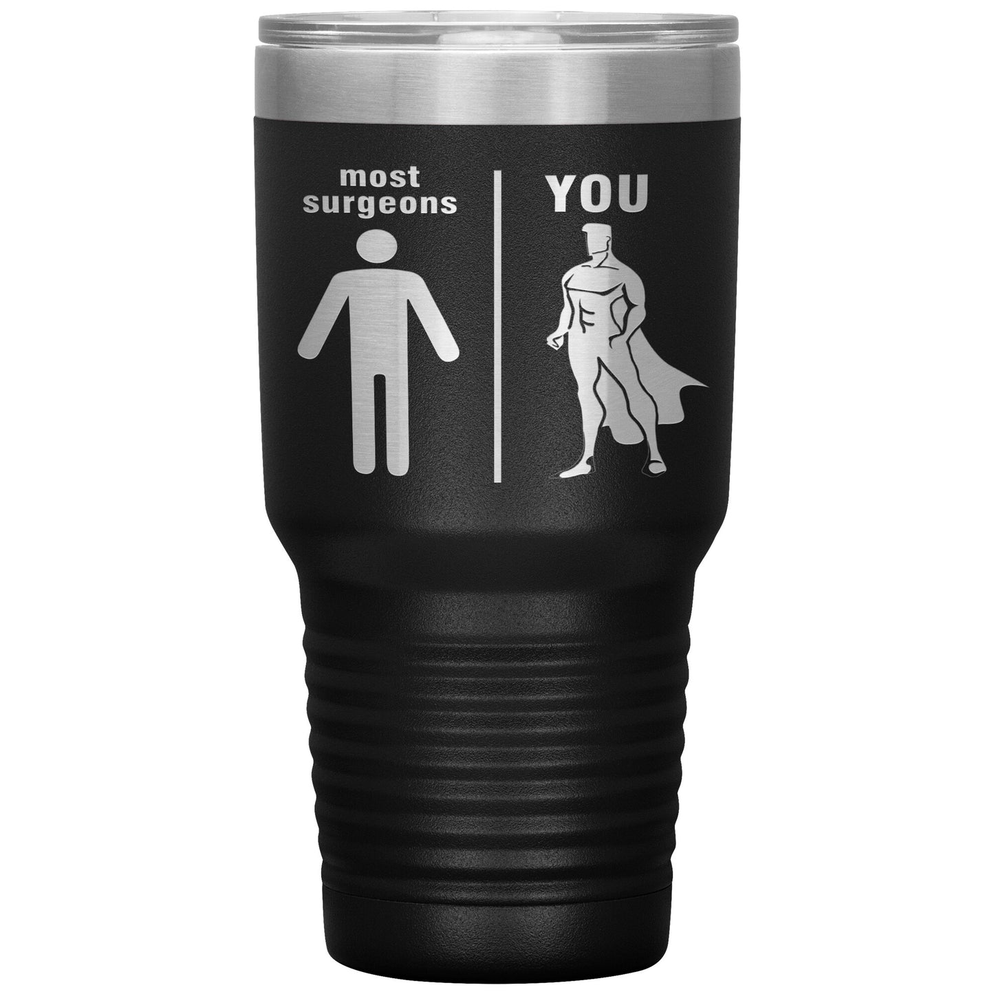 Most Surgeons Men Tumbler