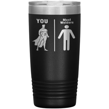 Most Welders vs You Tumbler