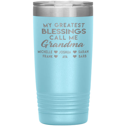 My Greatest Blessings Call Me Grandma Tumbler