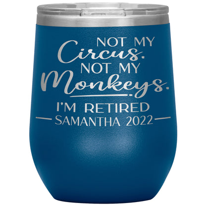 Not my Circus Not my Monkeys 2022 Tumbler