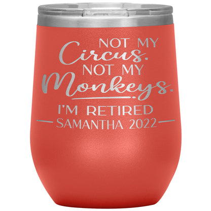 Not my Circus Not my Monkeys 2022 Tumbler