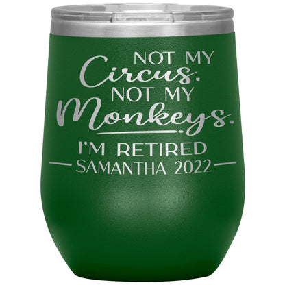 Not my Circus Not my Monkeys 2022 Tumbler