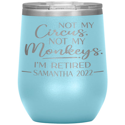 Not my Circus Not my Monkeys 2022 Tumbler