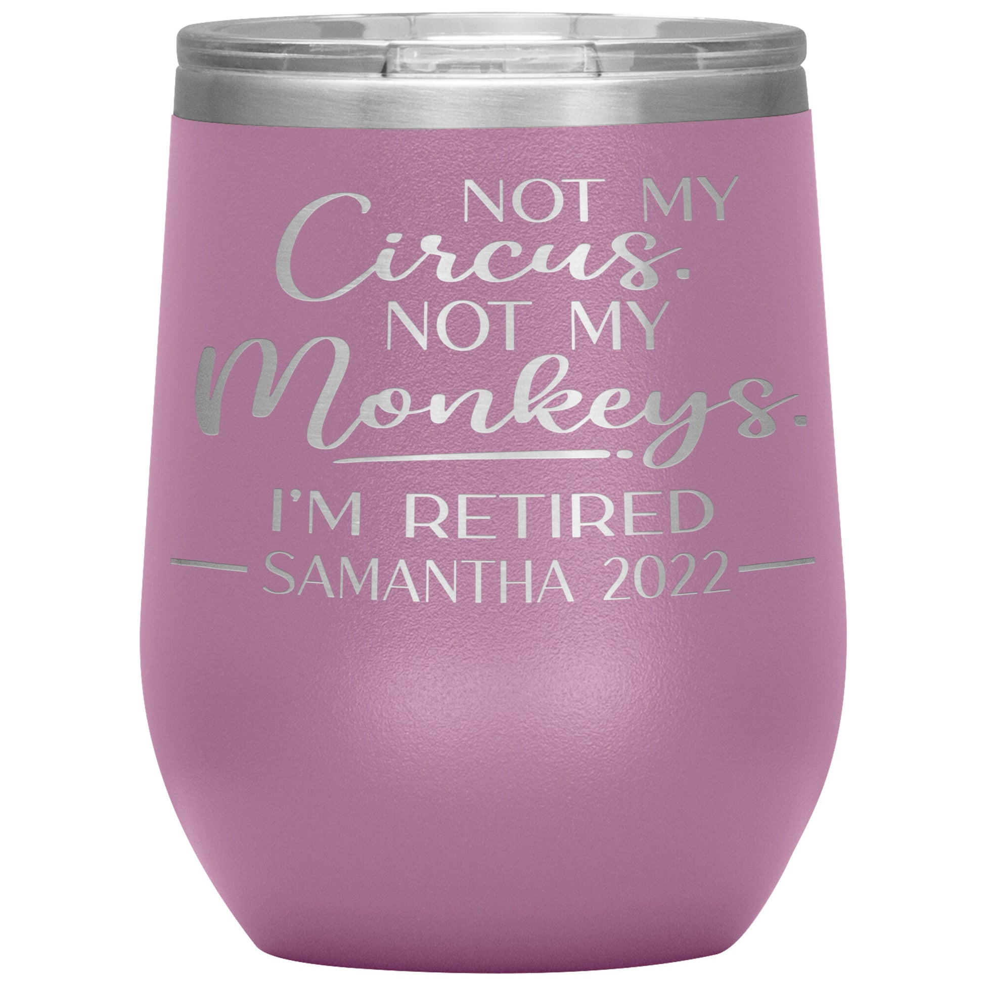 Not my Circus Not my Monkeys 2022 Tumbler