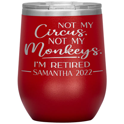 Not my Circus Not my Monkeys 2022 Tumbler