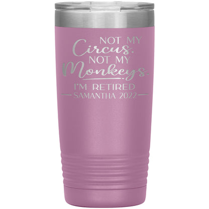 Not my Circus Not my Monkeys 2022 Tumbler