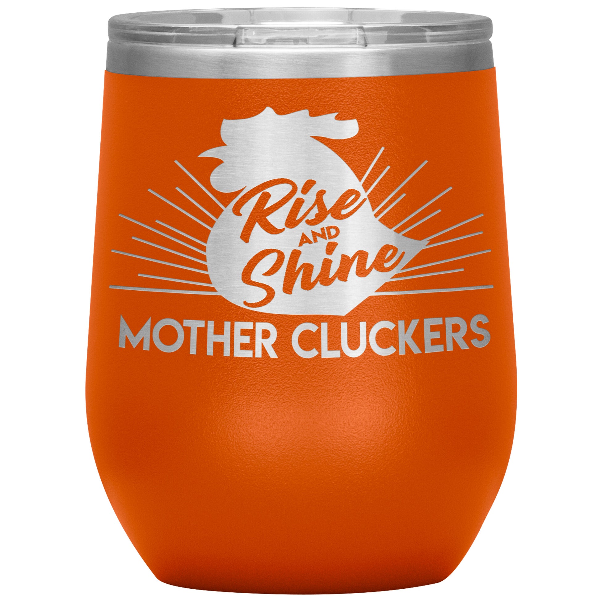 Rise and Shine Mother Cluckers Tumbler