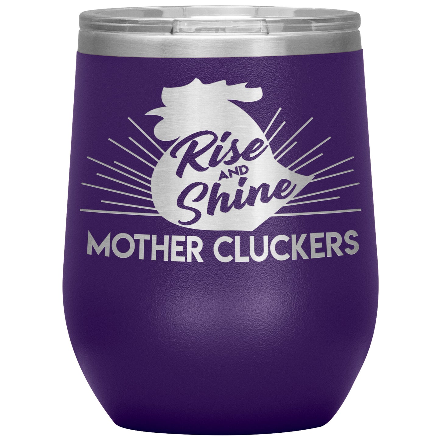 Rise and Shine Mother Cluckers Tumbler