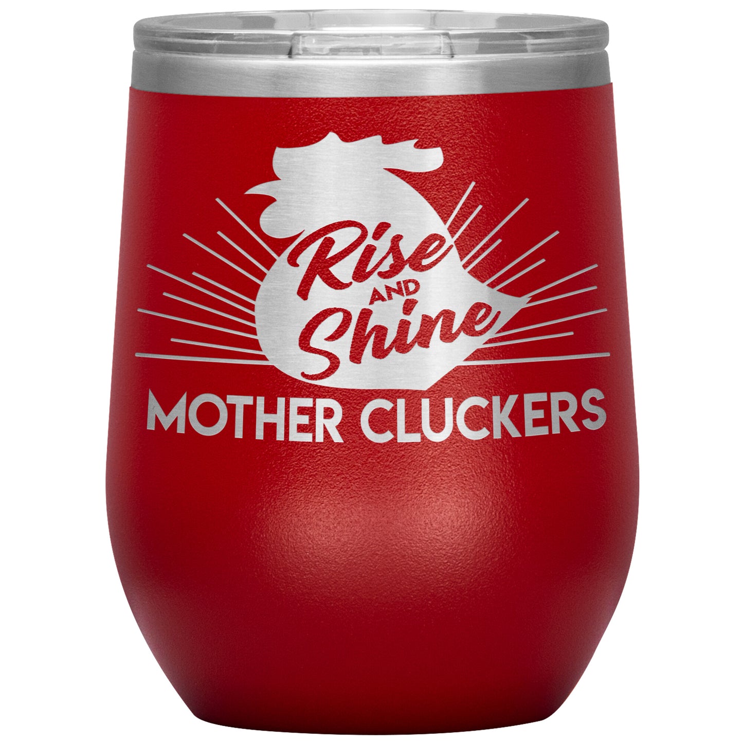 Rise and Shine Mother Cluckers Tumbler