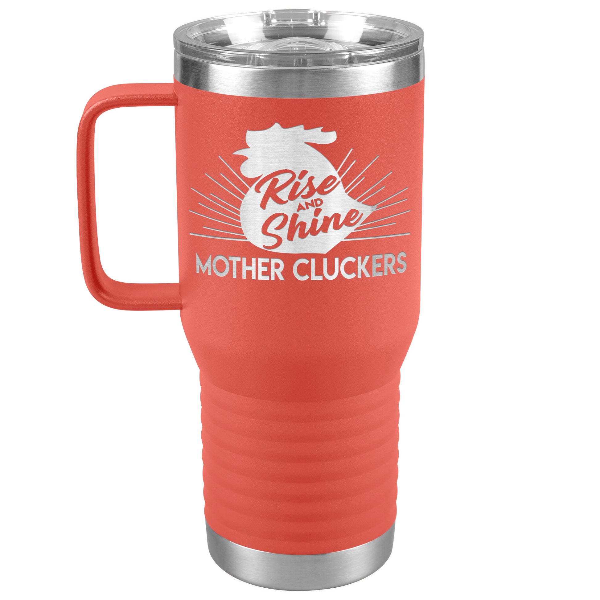 Rise and Shine Mother Cluckers Tumbler