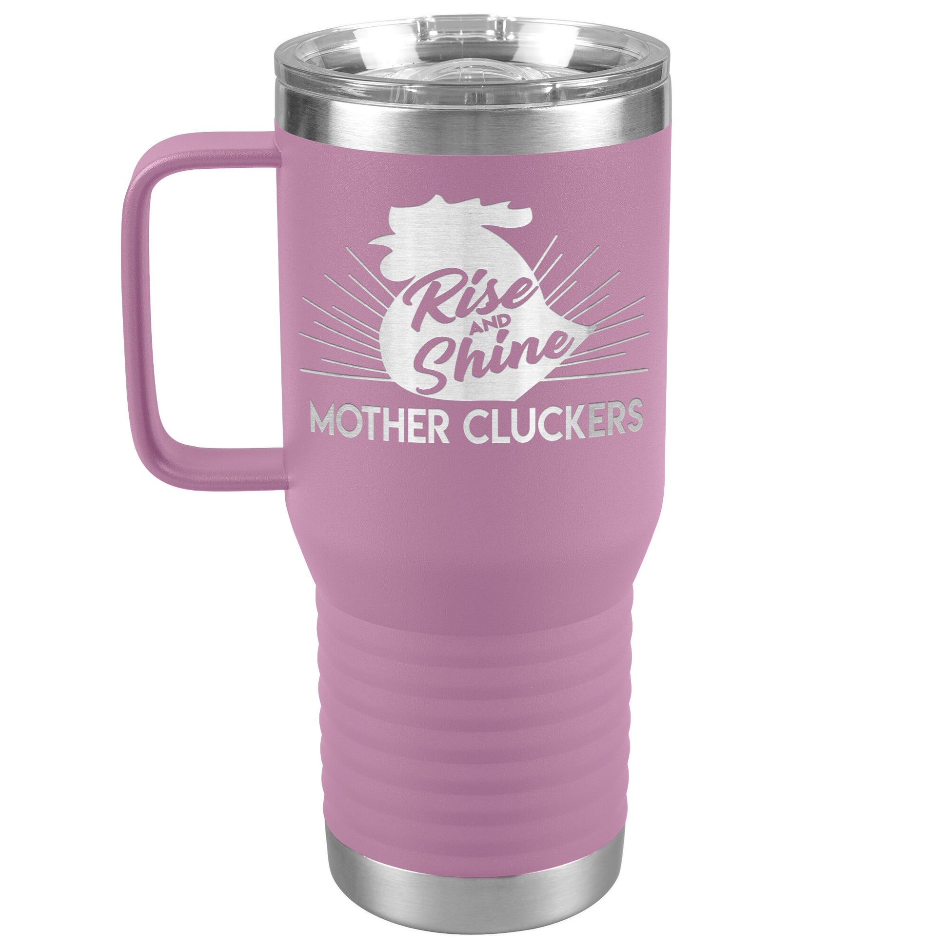 Rise and Shine Mother Cluckers Tumbler