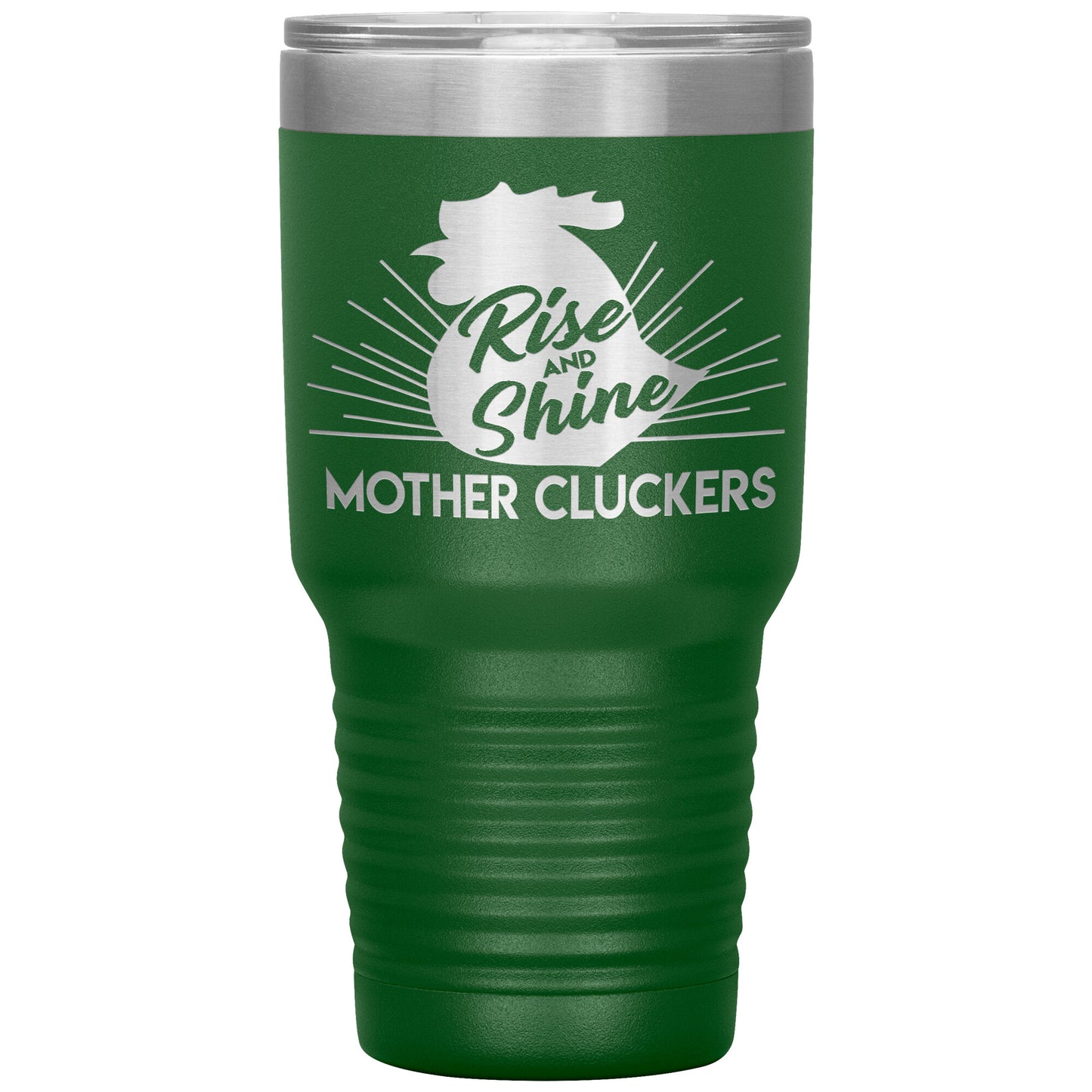 Rise and Shine Mother Cluckers Tumbler