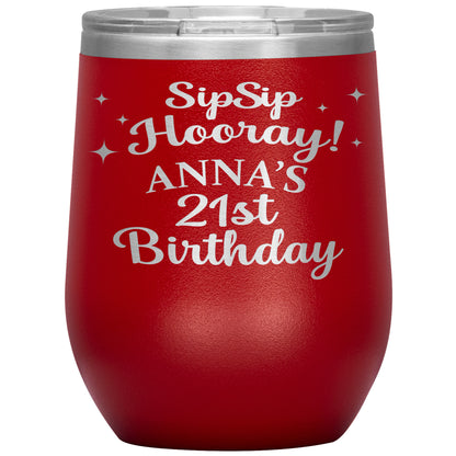 Sip Sip Hooray 21st Birthday Tumbler