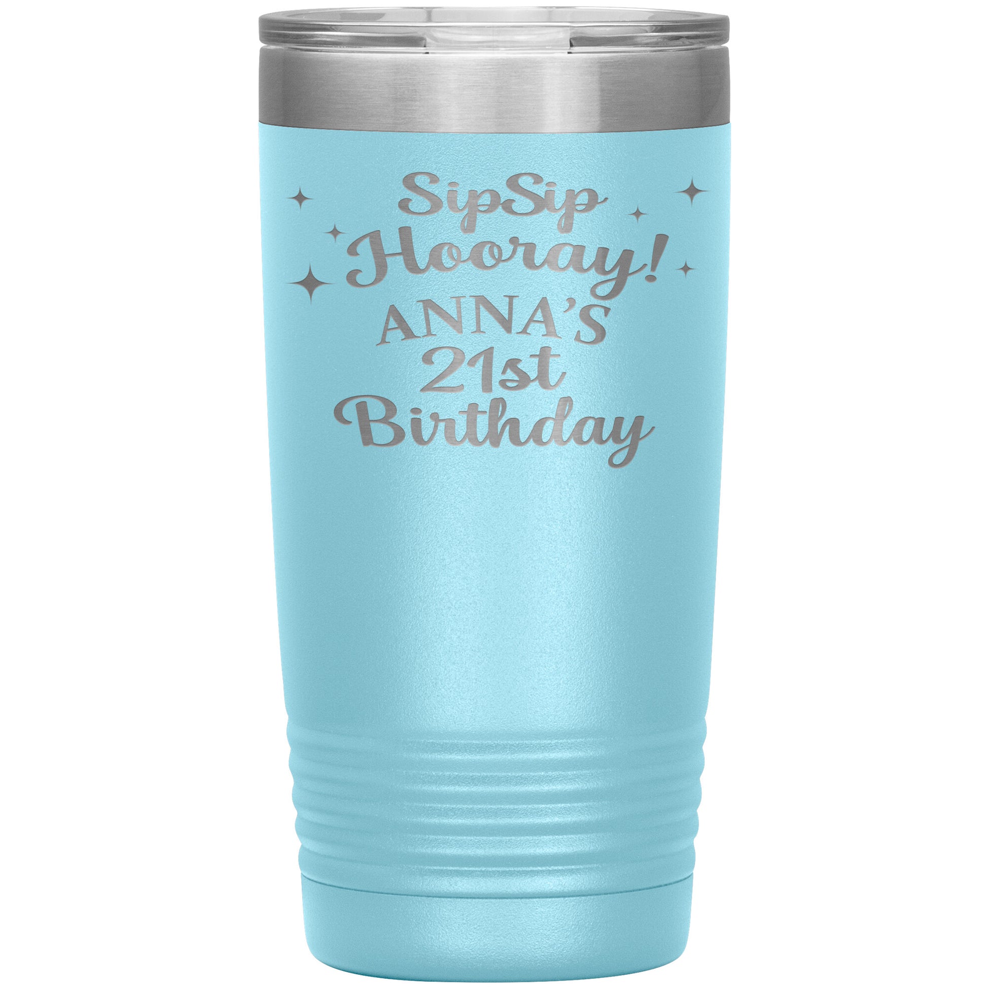 Sip Sip Hooray 21st Birthday Tumbler