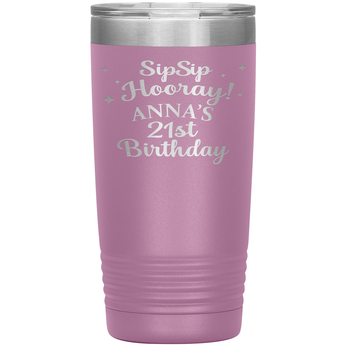 Sip Sip Hooray 21st Birthday Tumbler