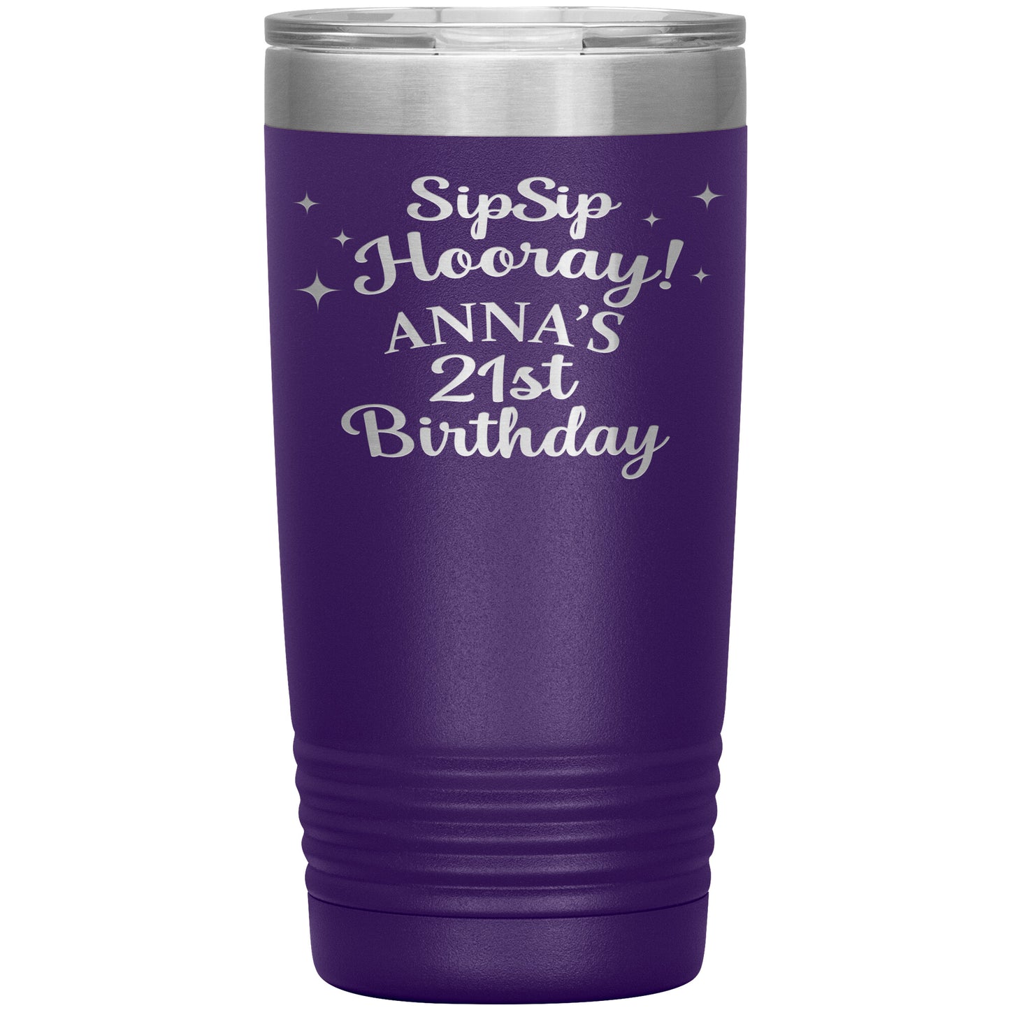 Sip Sip Hooray 21st Birthday Tumbler