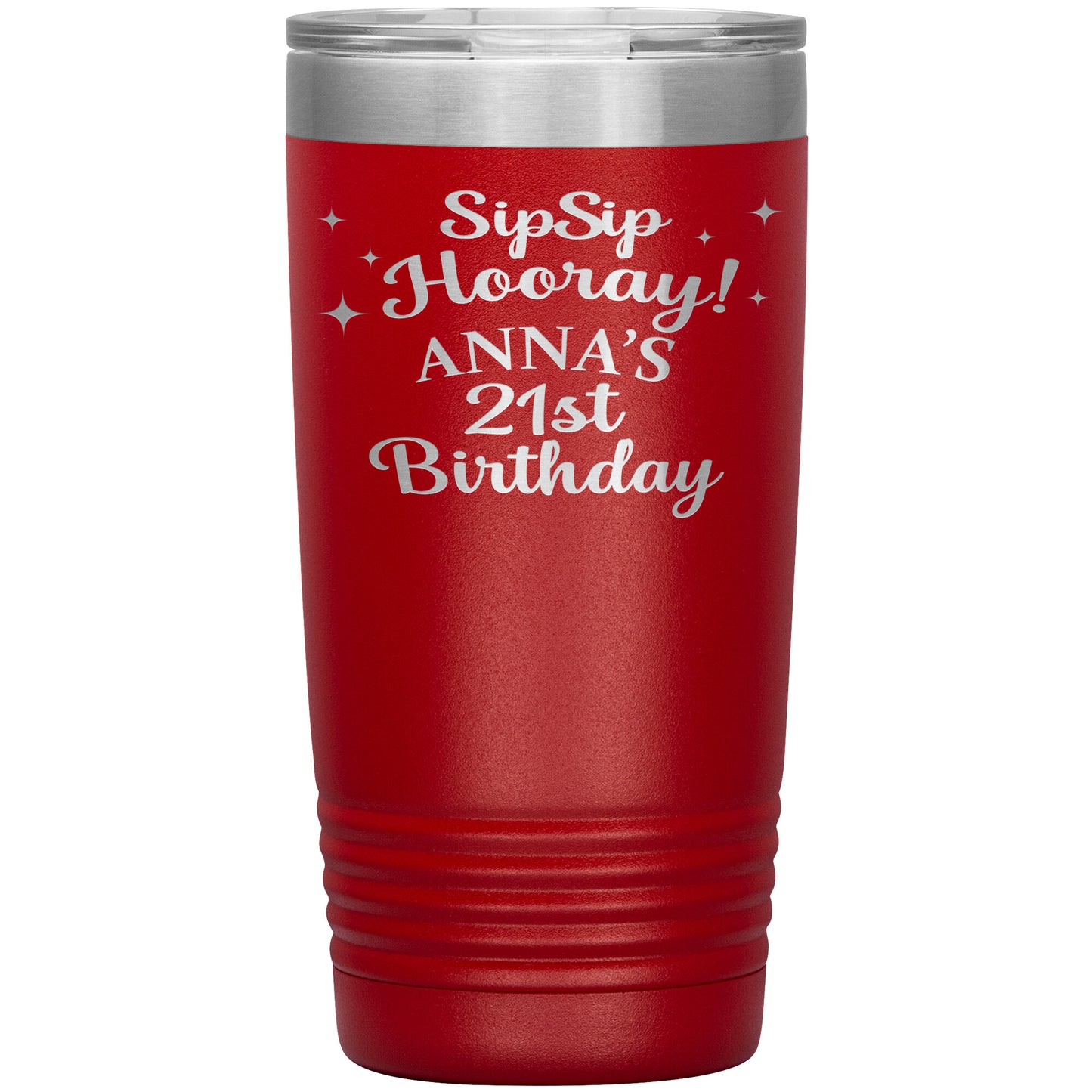 Sip Sip Hooray 21st Birthday Tumbler