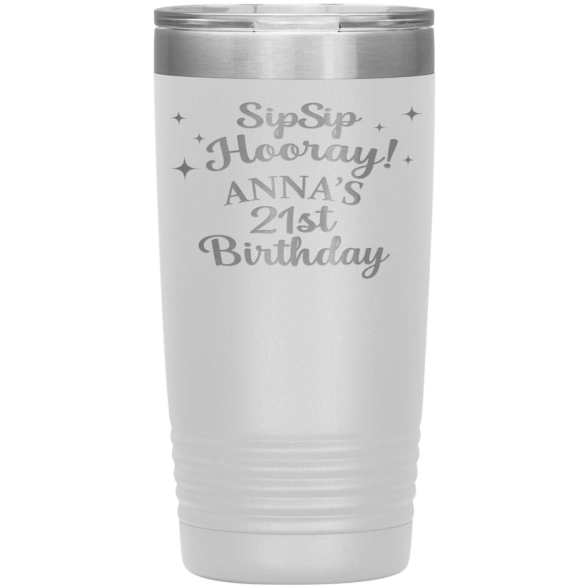 Sip Sip Hooray 21st Birthday Tumbler