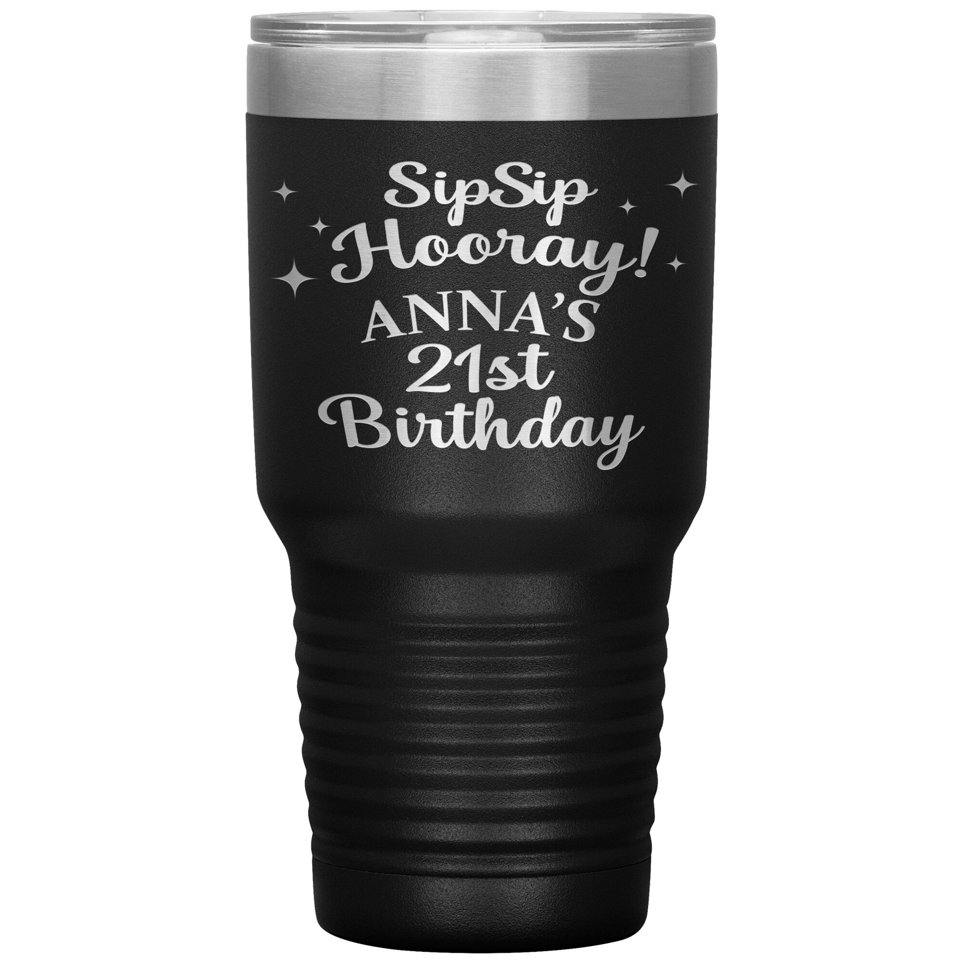 Sip Sip Hooray 21st Birthday Tumbler