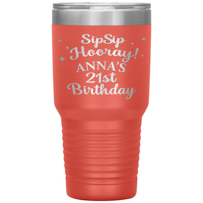 Sip Sip Hooray 21st Birthday Tumbler