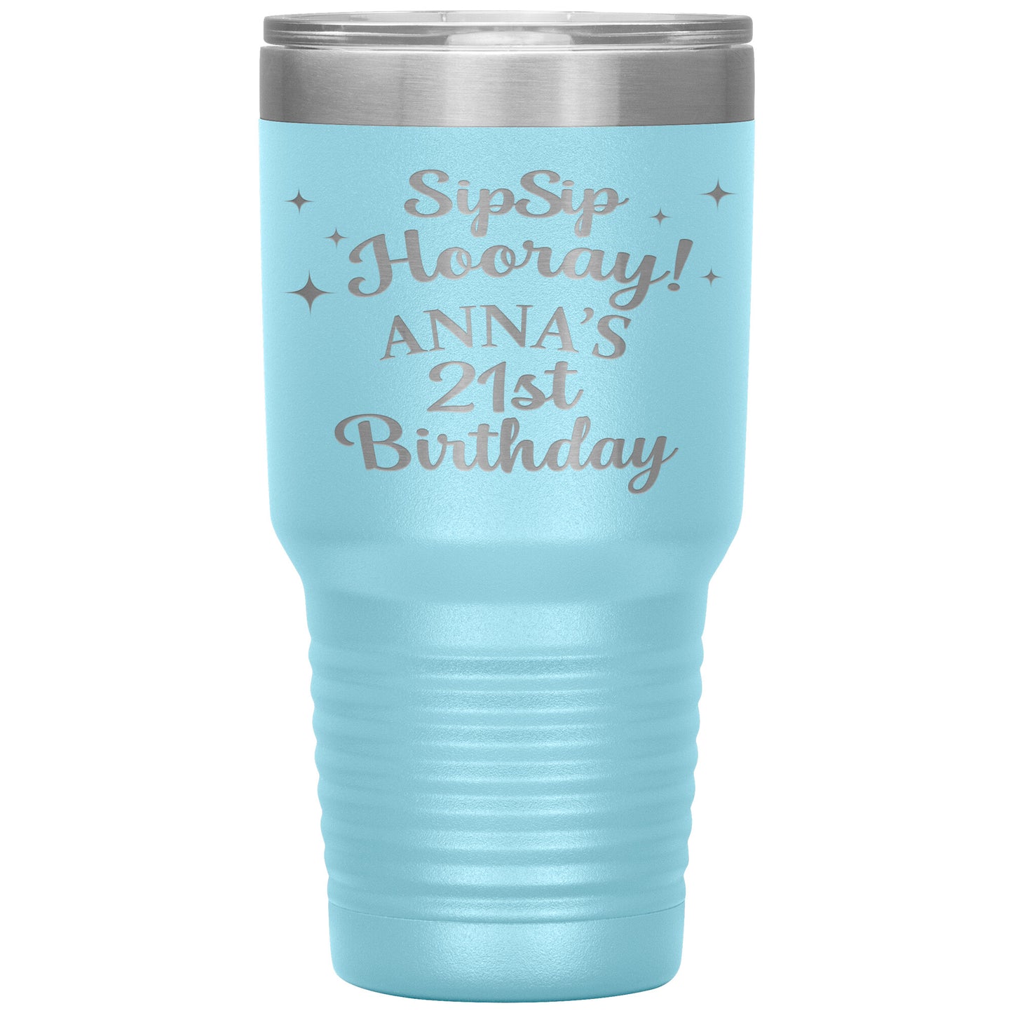 Sip Sip Hooray 21st Birthday Tumbler