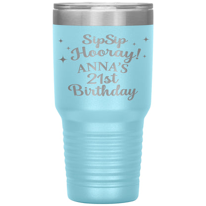 Sip Sip Hooray 21st Birthday Tumbler