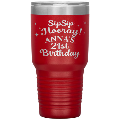 Sip Sip Hooray 21st Birthday Tumbler