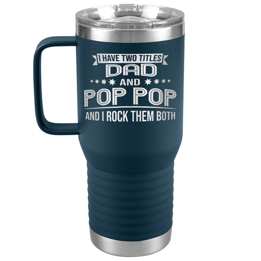 Two Titles Dad & Pop Pop Tumbler