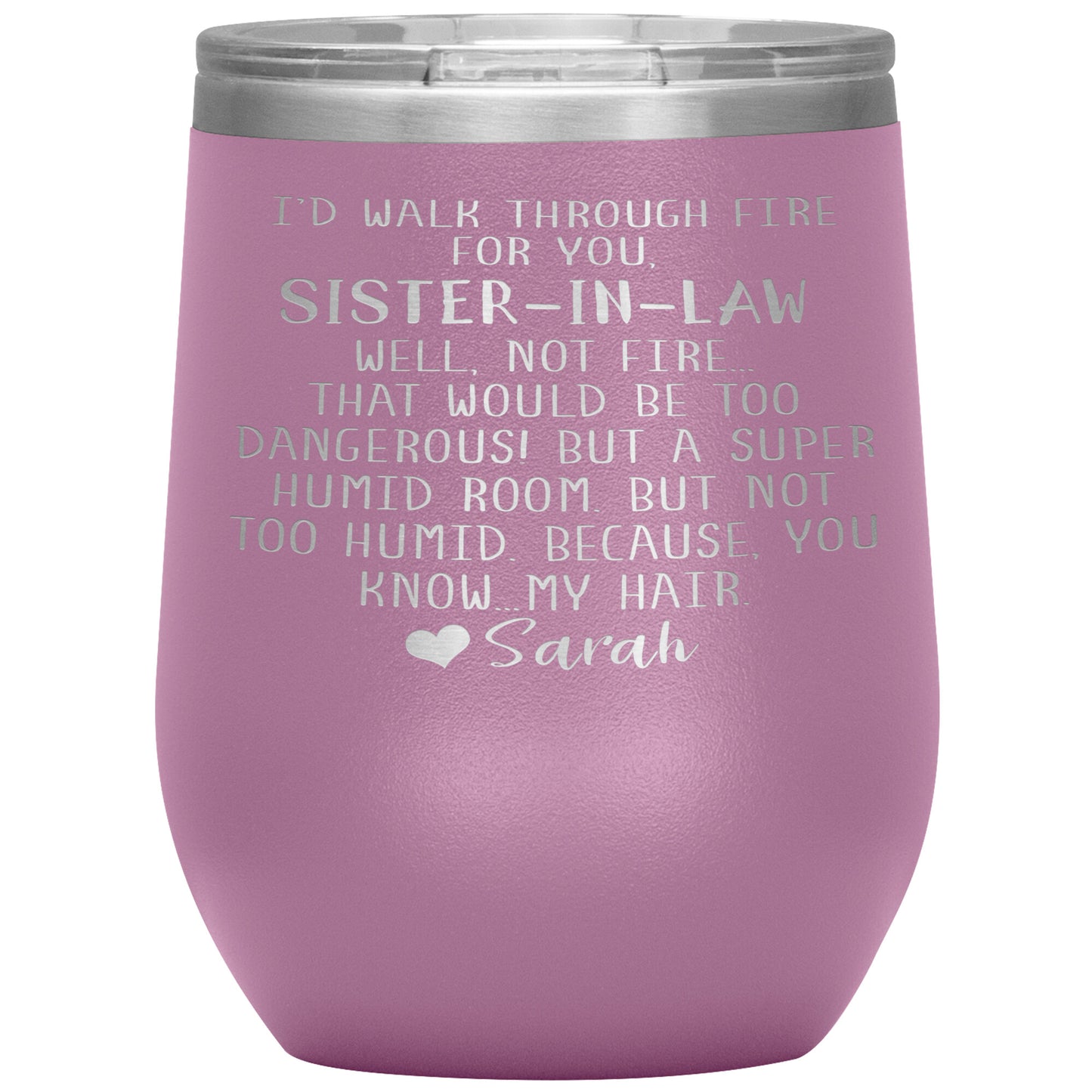 Walk Through Fire Sister-in-Law Tumbler