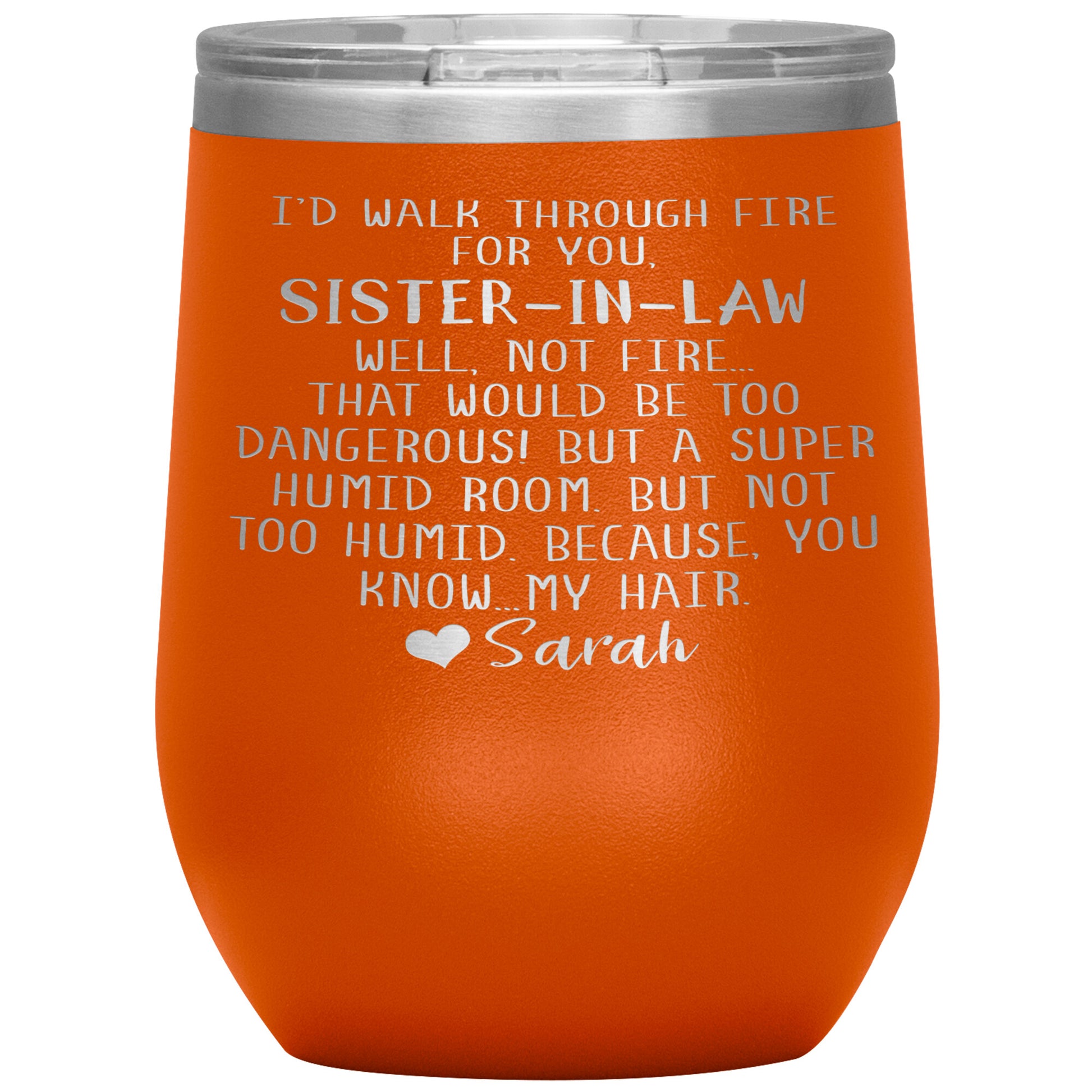 Walk Through Fire Sister-in-Law Tumbler