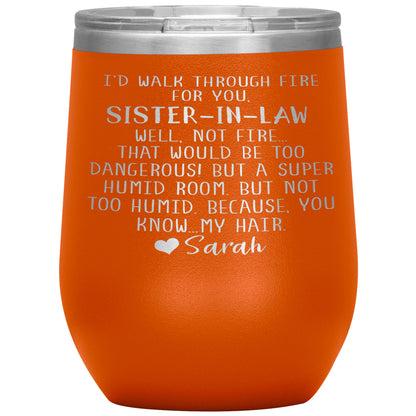 Walk Through Fire Sister-in-Law Tumbler