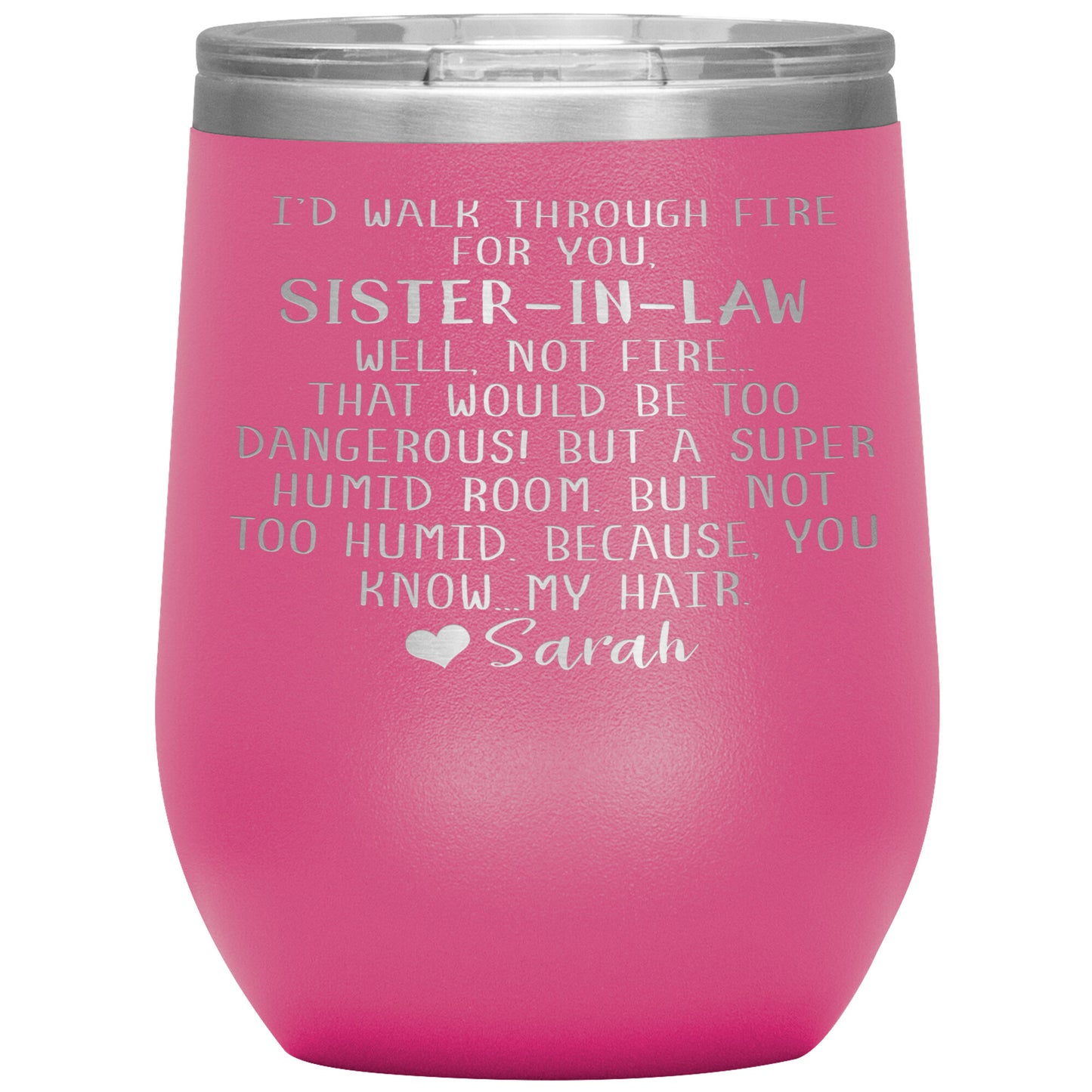 Walk Through Fire Sister-in-Law Tumbler