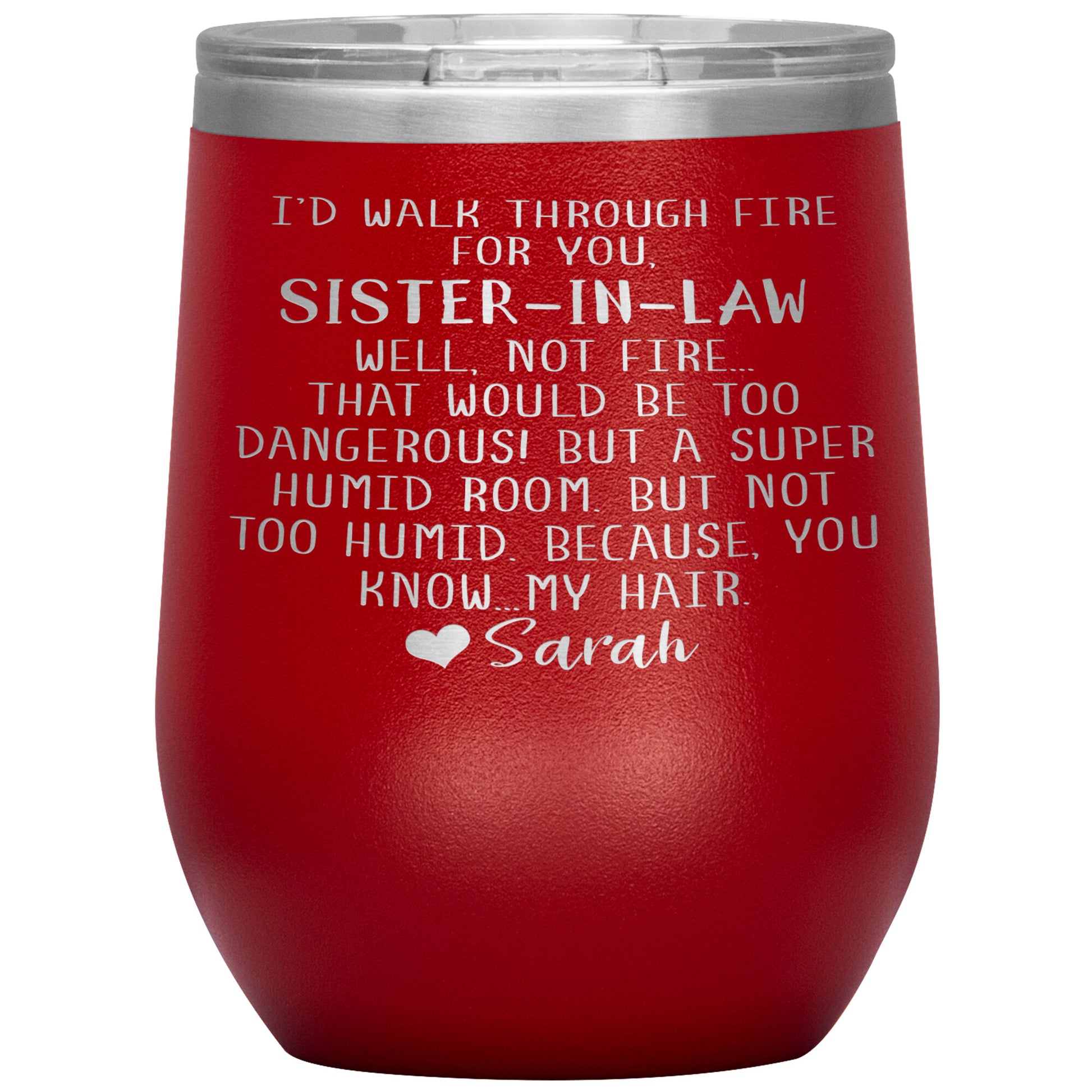 Walk Through Fire Sister-in-Law Tumbler