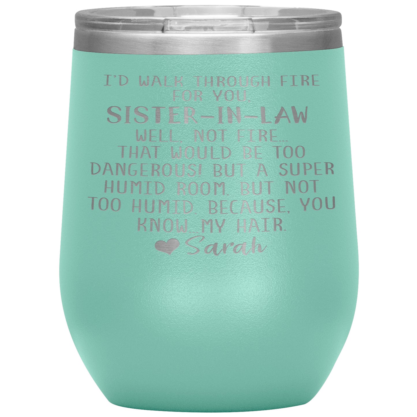 Walk Through Fire Sister-in-Law Tumbler