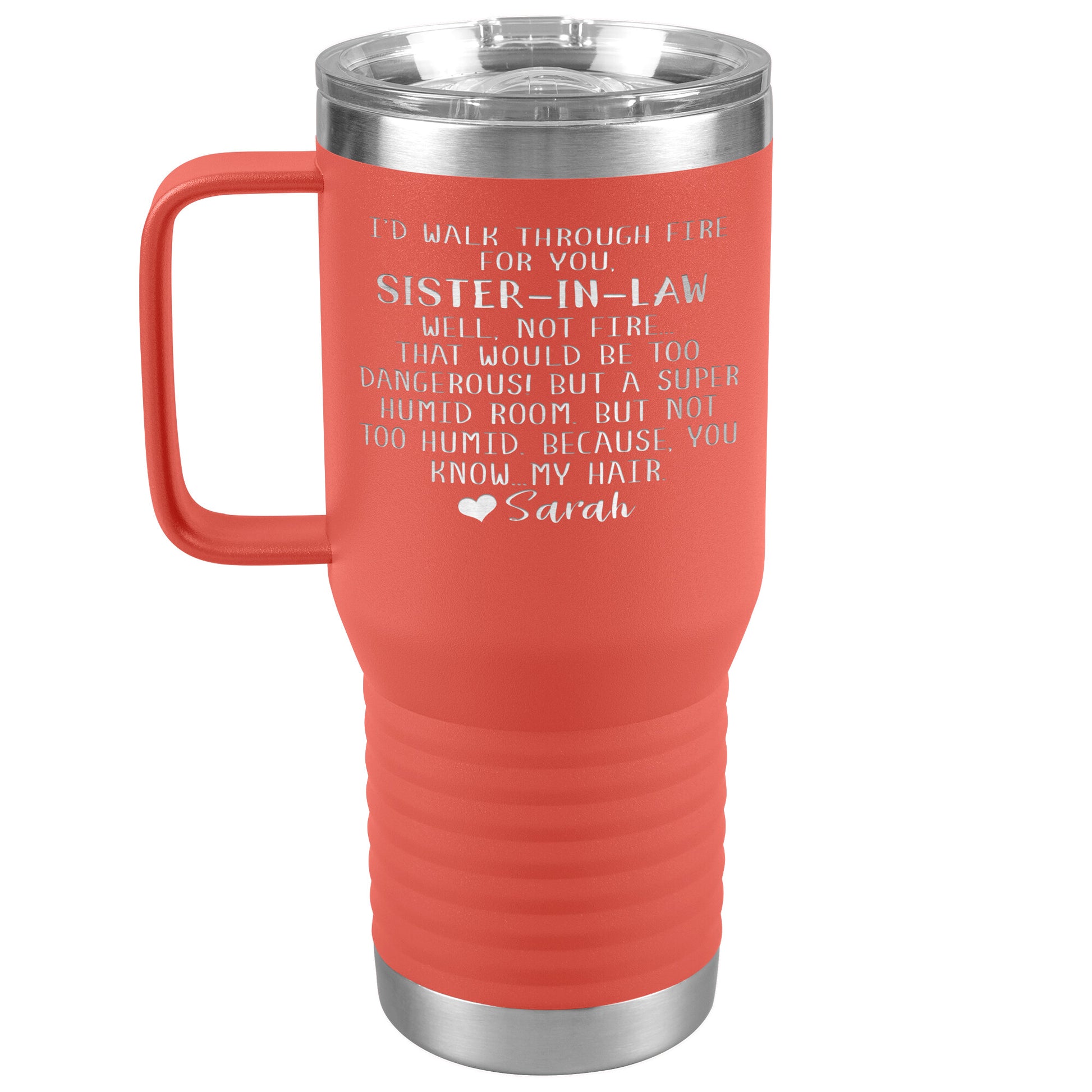 Walk Through Fire Sister-in-Law Tumbler