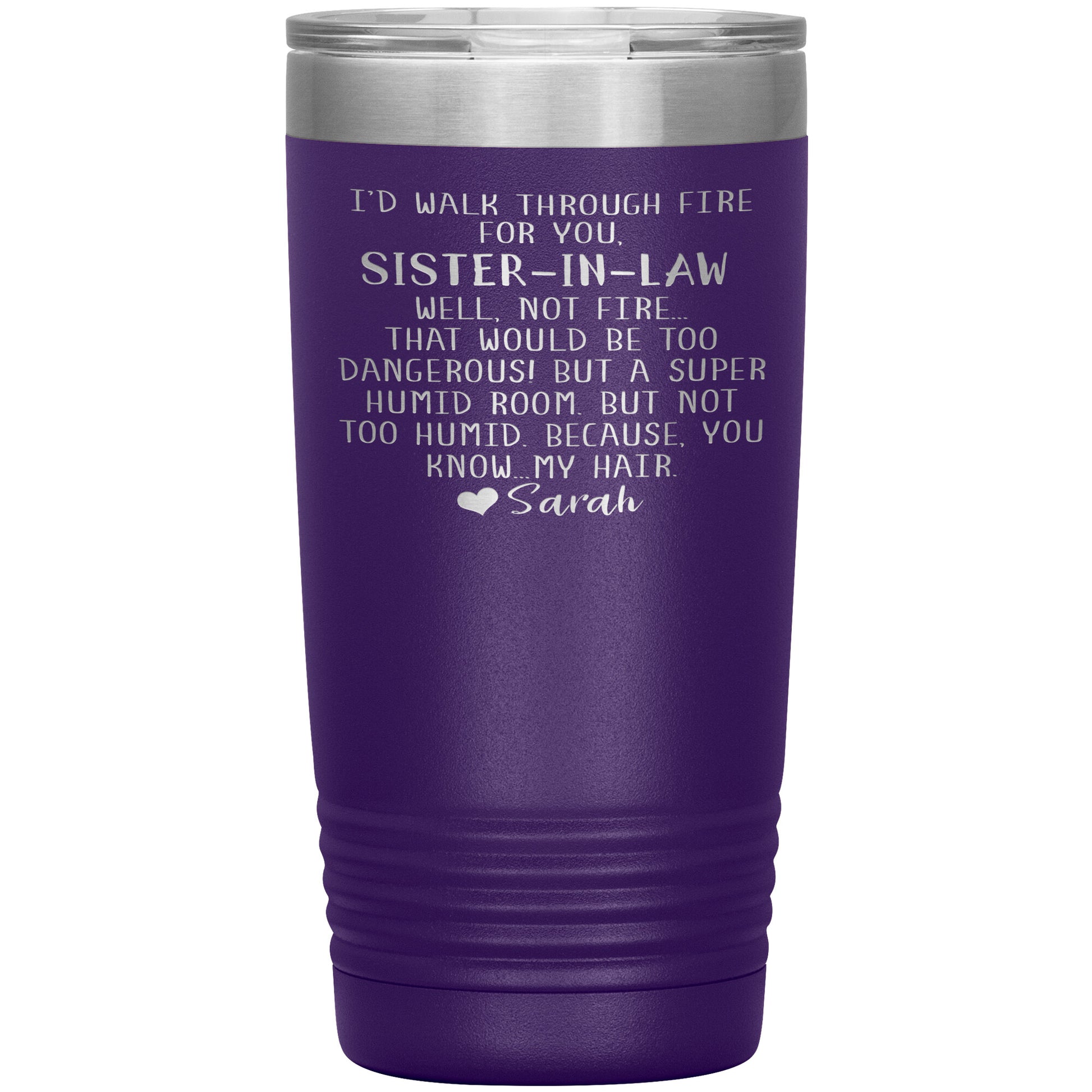 Walk Through Fire Sister-in-Law Tumbler