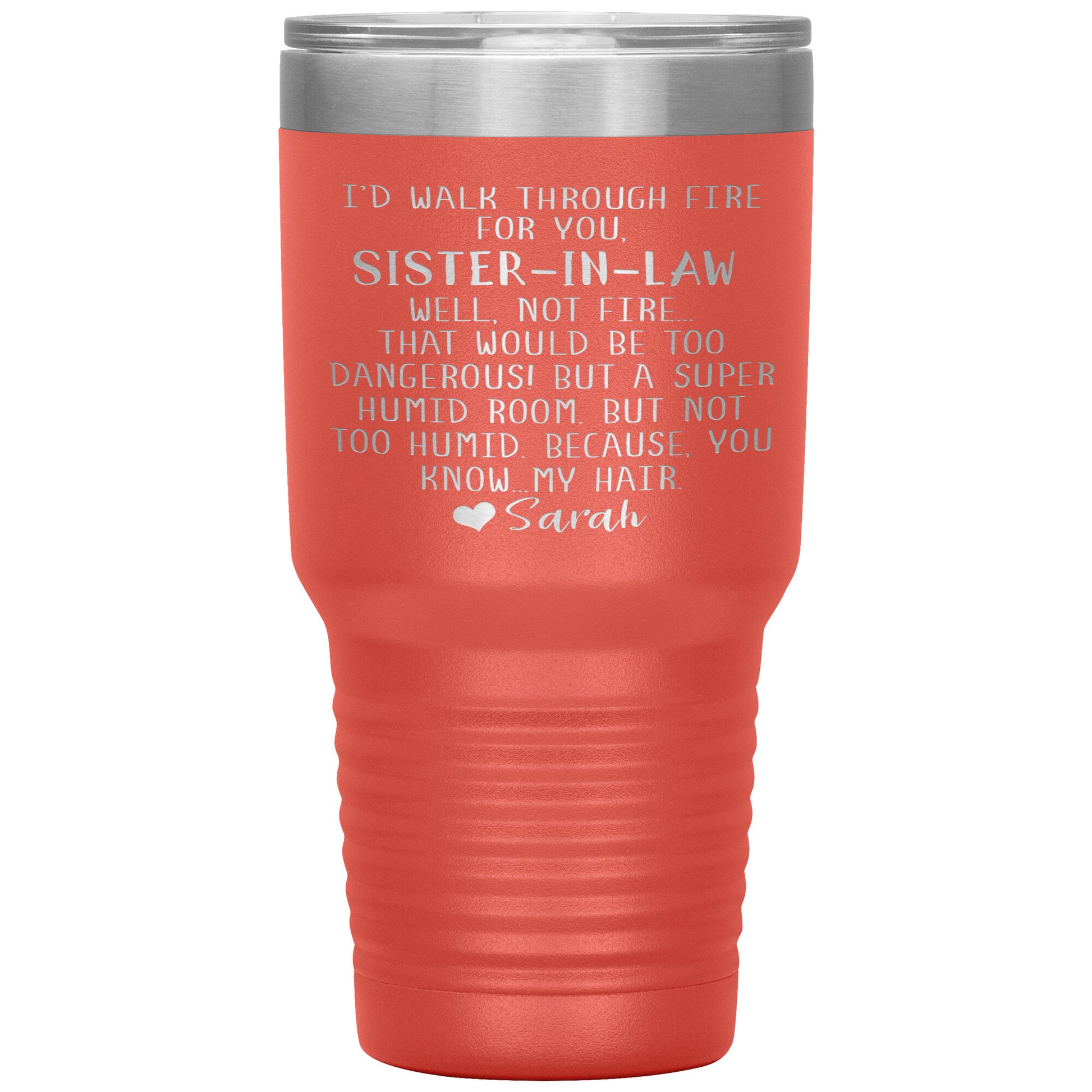 Walk Through Fire Sister-in-Law Tumbler