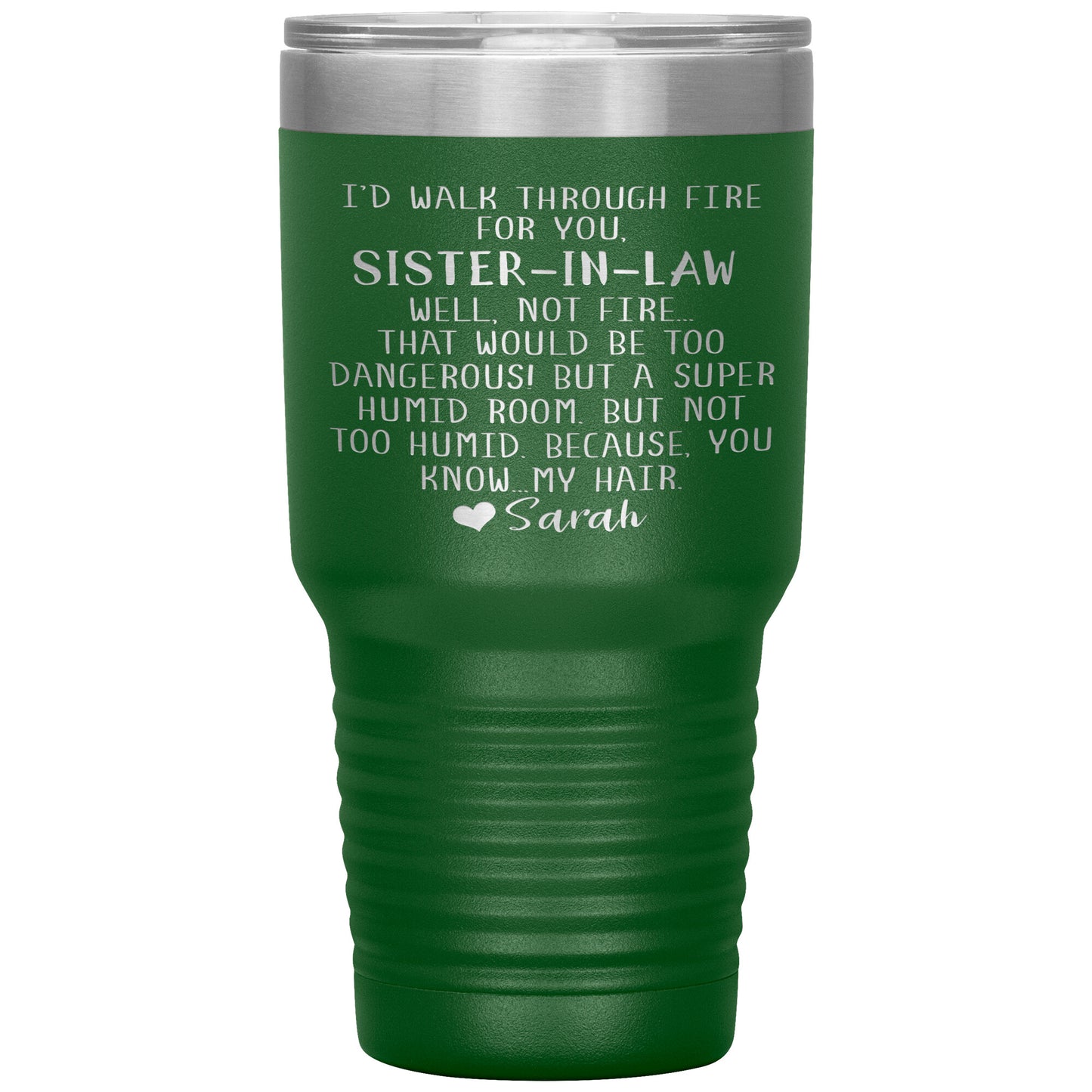 Walk Through Fire Sister-in-Law Tumbler