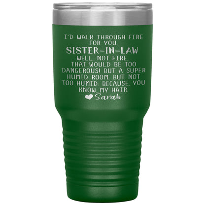 Walk Through Fire Sister-in-Law Tumbler