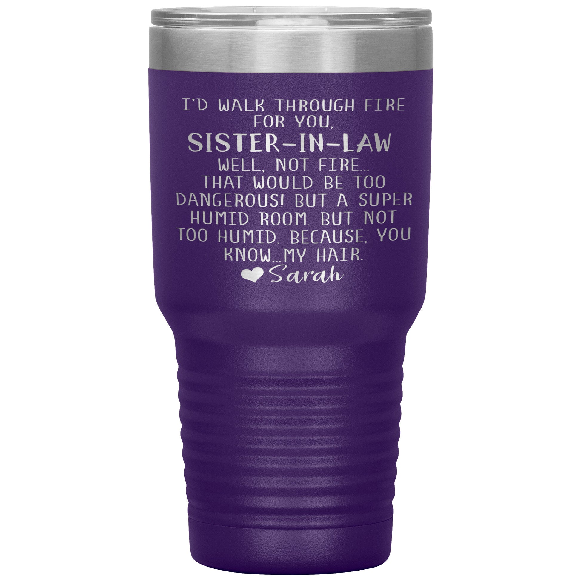 Walk Through Fire Sister-in-Law Tumbler