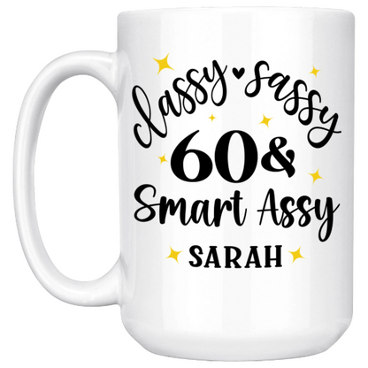 Classy Sassy 60 & Smart Assy Birthday Mug