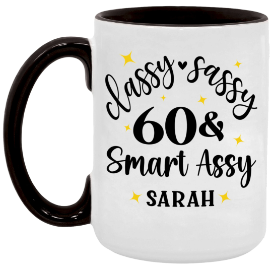 Classy Sassy 60 & Smart Assy Birthday Mug