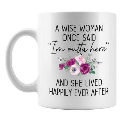 A Wise Woman Said Pink Floral Mug