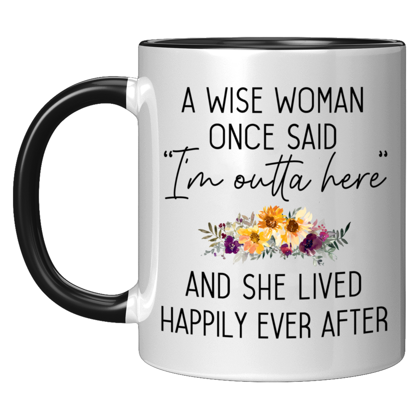 A Wise Woman Said Retirement Floral Mug