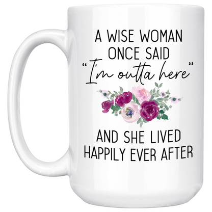 A Wise Woman Said Pink Floral Mug